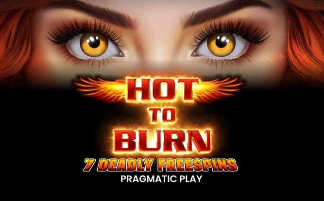 Hot to Burn - 7 Deadly Free Spins Free Slot Demo